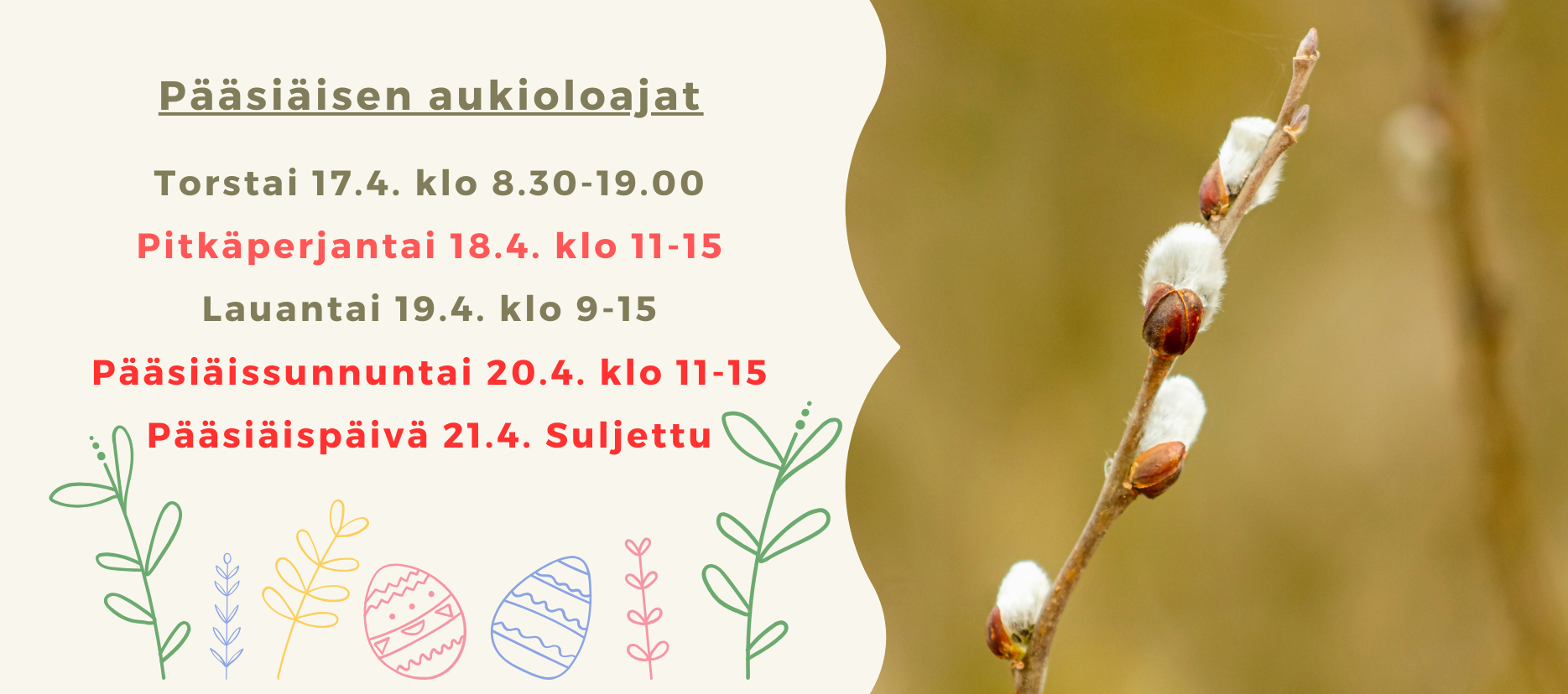 Pääsiäisen aukioloajat (1)